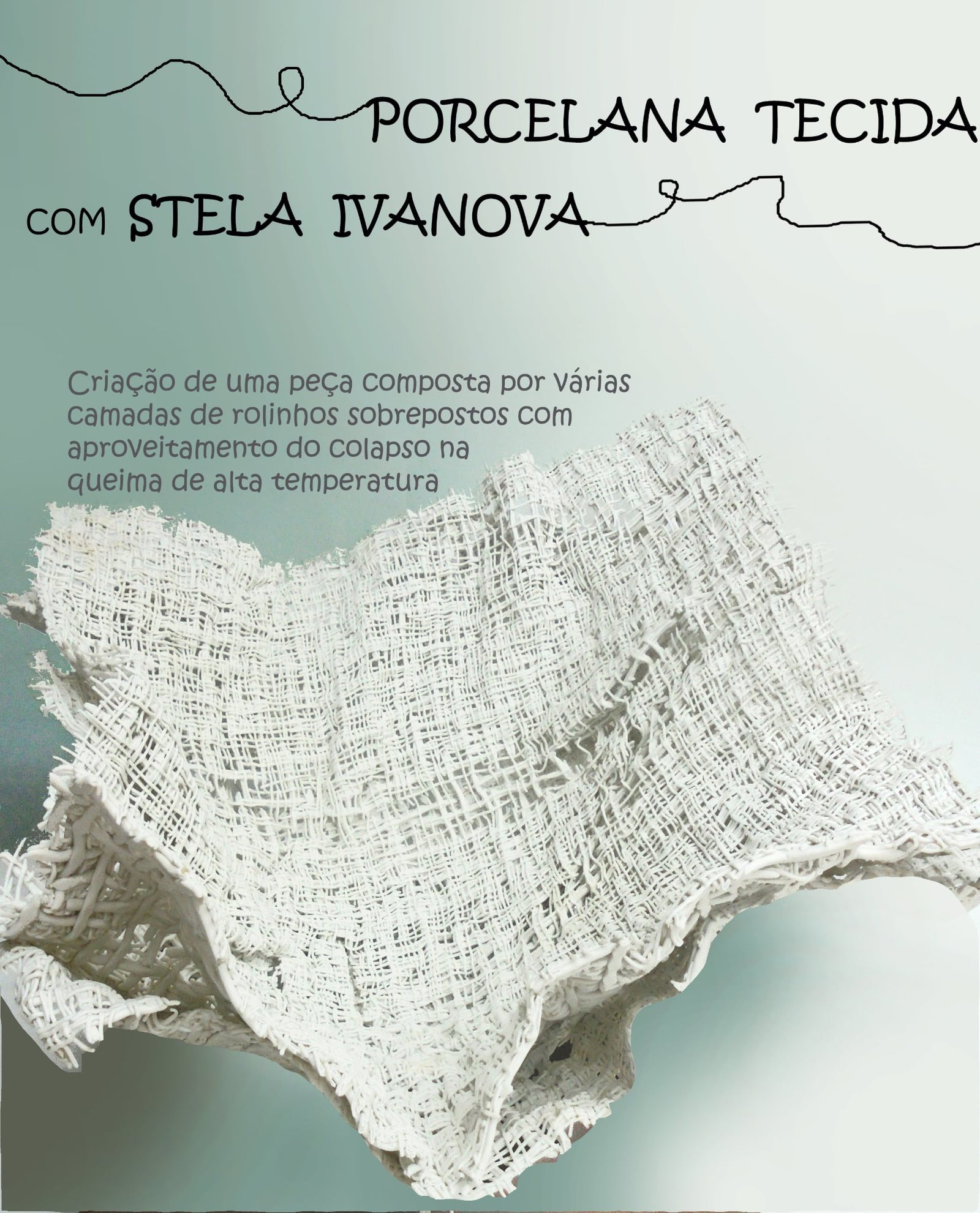 Workshop de Porcelana Tecida em Coimbra | Aprende com Stela Ivanova